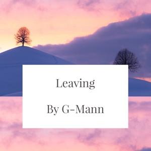 leaving-leaving是什么意思