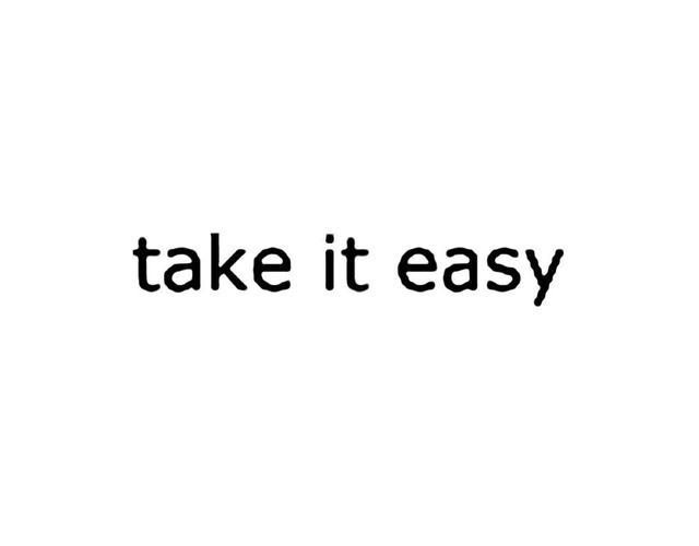 take easy-take easy翻譯成中文